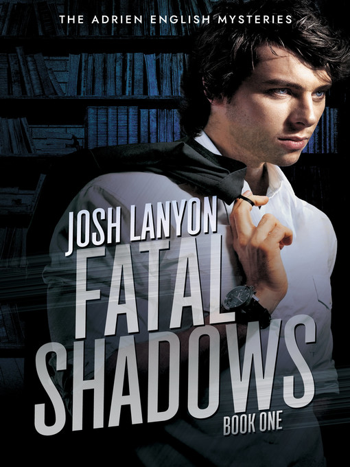 Title details for Fatal Shadows by Josh Lanyon - Available